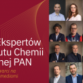 Baza Ekspertów Instytutu Chemii Fizycznej PAN: naukowcy otwarci na współpracę z mediami