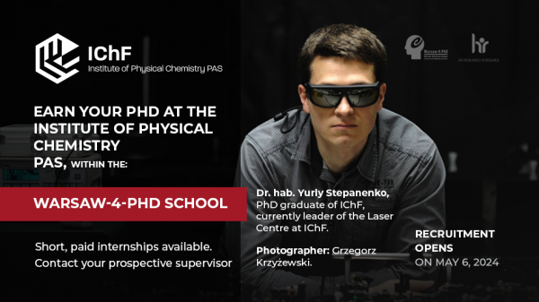 Your PhD at IChF: the recruitment to the Warsaw-4-PhD School launches on May 6!
