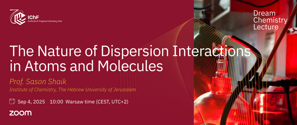 Zaproszenie na wykład z cyklu Dream Chemistry Lecture 4 września 2025 r.