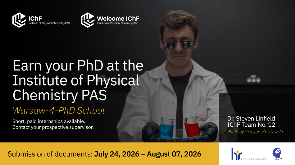 Second admission round for the Warsaw-4-PhD Doctoral School: the Institute of Physical Chemistry PAS invites applications until August 7
