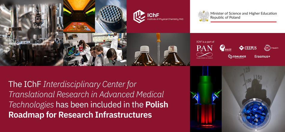 IChF Interdisciplinary Center for Translational Research included in the Polish Roadmap for Research Infrastructures