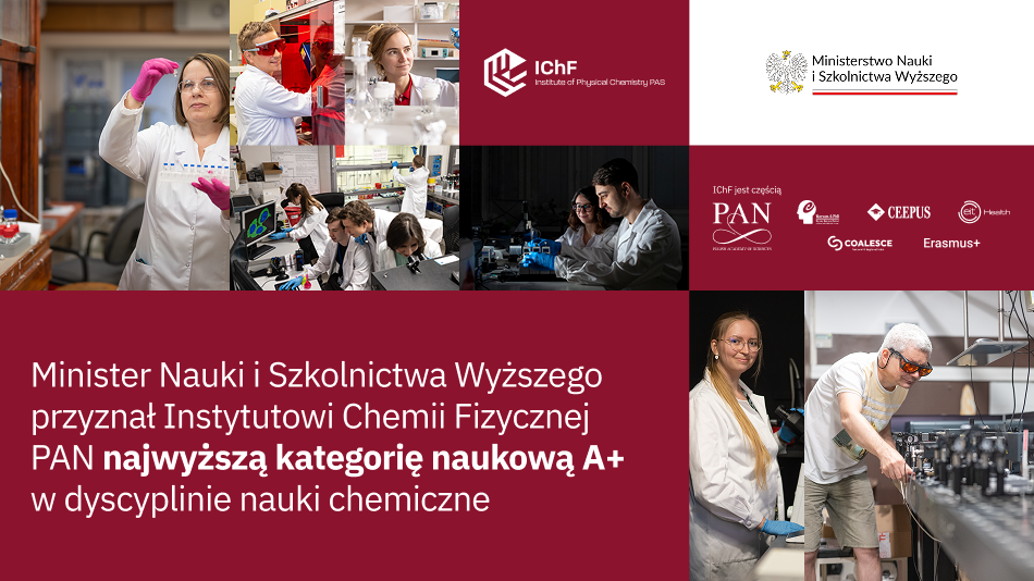 Instytut Chemii Fizycznej PAN z kategorią naukową A+